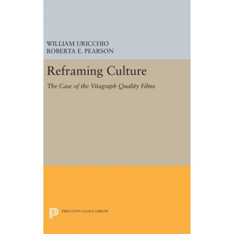 Reframing Culture: The Case of the Vitagraph Quality Films