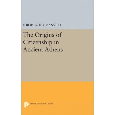 The Origins of Citizenship in Ancient Athens