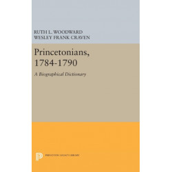Princetonians, 1784-1790: A Biographical Dictionary