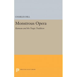 Monstrous Opera: Rameau and the Tragic Tradition