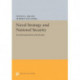 Naval Strategy and National Security: An International Security Reader