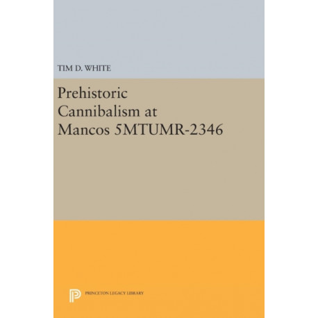Prehistoric Cannibalism at Mancos 5MTUMR-2346