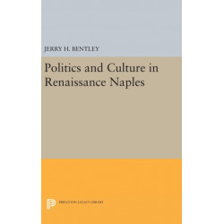 Politics and Culture in Renaissance Naples