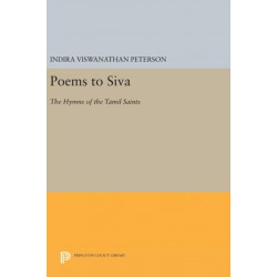 Poems to Siva: The Hymns of the Tamil Saints