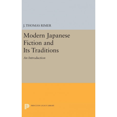 Modern Japanese Fiction and Its Traditions: An Introduction