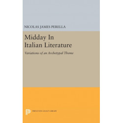 Midday In Italian Literature: Variations of an Archetypal Theme