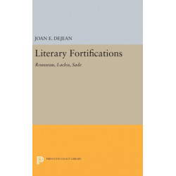 Literary Fortifications: Rousseau, Laclos, Sade