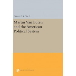 Martin van Buren and the American Political System