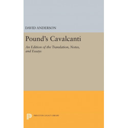 Pound's Cavalcanti: An Edition of the Translation, Notes, and Essays
