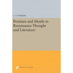 Premises and Motifs in Renaissance Thought and Literature