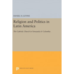 Religion and Politics in Latin America: The Catholic Church in Venezuela & Colombia