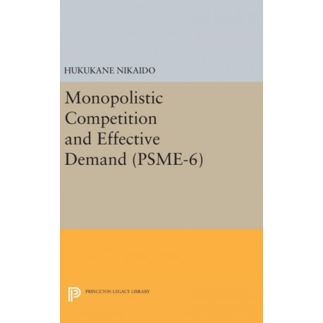 Monopolistic Competition and Effective Demand. (PSME-6)