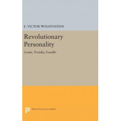 Revolutionary Personality: Lenin, Trotsky, Gandhi