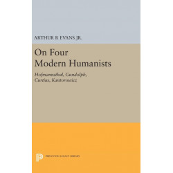 On Four Modern Humanists: Hofmannsthal, Gundolph, Curtius, Kantorowicz