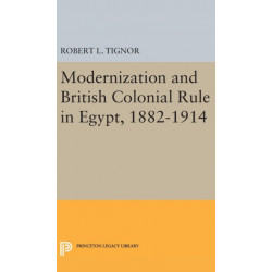 Modernization and British Colonial Rule in Egypt, 1882-1914