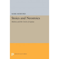Stoics and Neostoics: Rubens and the Circle of Lipsius