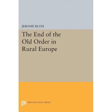 The End of the Old Order in Rural Europe