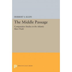 The Middle Passage: Comparative Studies in the Atlantic Slave Trade