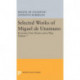 Selected Works of Miguel de Unamuno, Volume 7: Ficciones: Four Stories and a Play