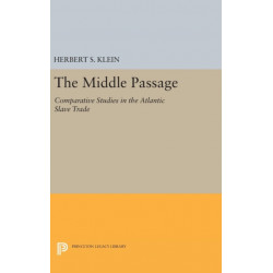 The Middle Passage: Comparative Studies in the Atlantic Slave Trade