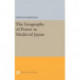 The Geography of Power in Medieval Japan