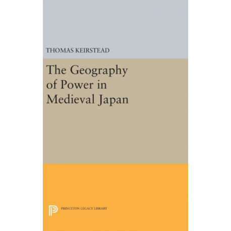 The Geography of Power in Medieval Japan