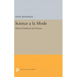 Science a la Mode: Physical Fashions and Fictions