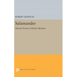 Salamander: Selected Poems of Robert Marteau