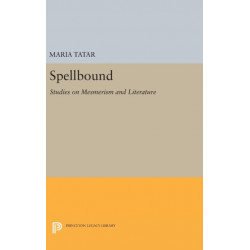 Spellbound: Studies on Mesmerism and Literature