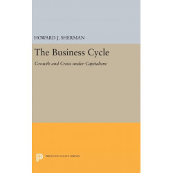 The Business Cycle: Growth and Crisis under Capitalism