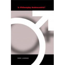 Is Philosophy Androcentric?