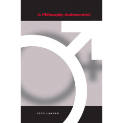Is Philosophy Androcentric?