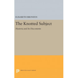 The Knotted Subject: Hysteria and Its Discontents