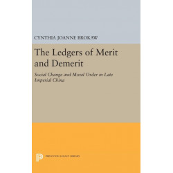 The Ledgers of Merit and Demerit: Social Change and Moral Order in Late Imperial China
