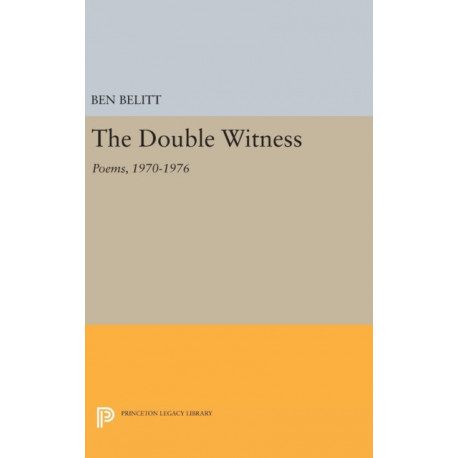 The Double Witness: Poems: 1970-1976