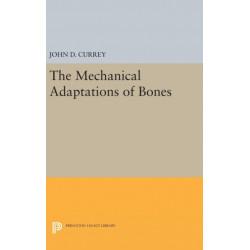 The Mechanical Adaptations of Bones