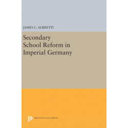 Secondary School Reform in Imperial Germany