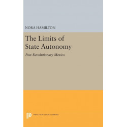 The Limits of State Autonomy: Post-Revolutionary Mexico