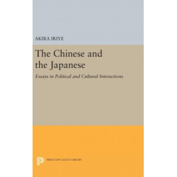 The Chinese and the Japanese: Essays in Political and Cultural Interactions