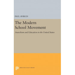 The Modern School Movement: Anarchism and Education in the United States