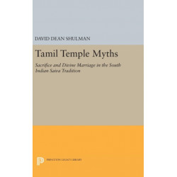 Tamil Temple Myths: Sacrifice and Divine Marriage in the South Indian Saiva Tradition