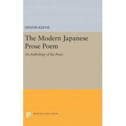 The Modern Japanese Prose Poem: An Anthology of Six Poets