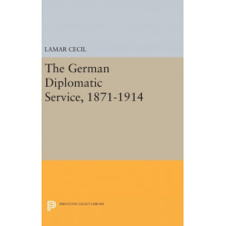 The German Diplomatic Service, 1871-1914