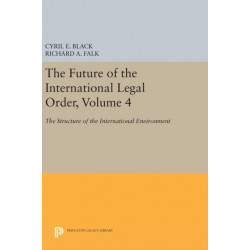 The Future of the International Legal Order, Volume 4: The Structure of the International Environment