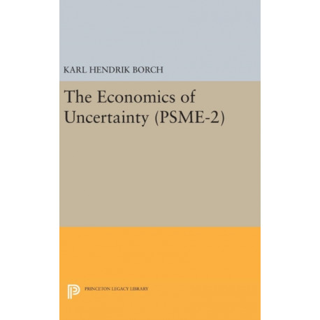 The Economics of Uncertainty. (PSME-2), Volume 2