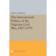 The International Politics of the Nigerian Civil War, 1967-1970