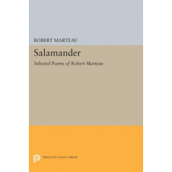 Salamander: Selected Poems of Robert Marteau