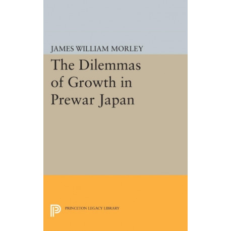 The Dilemmas of Growth in Prewar Japan