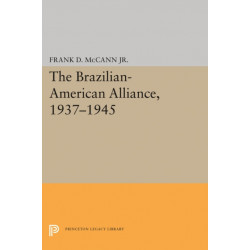 The Brazilian-American Alliance, 1937-1945