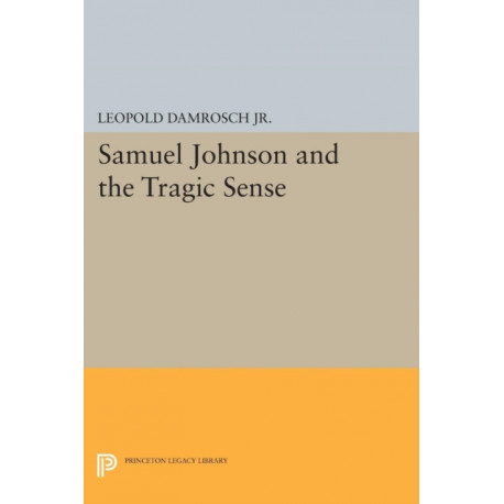 Samuel Johnson and the Tragic Sense